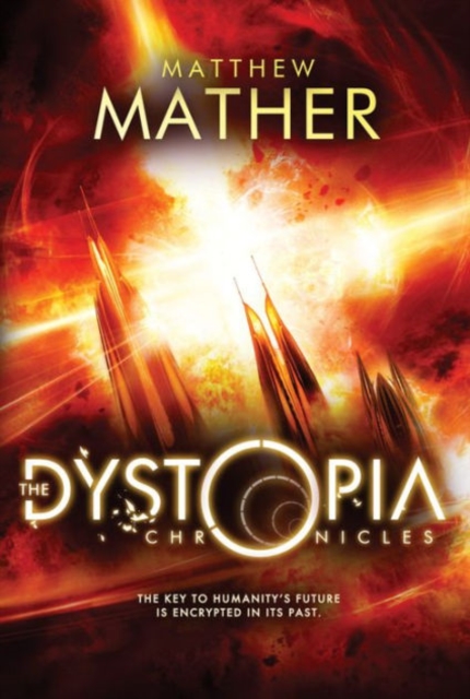 Dystopia Chronicles - Matthew Mather