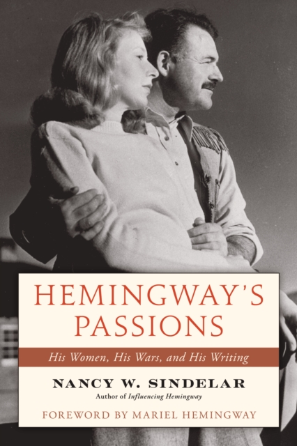 Hemingway's Passions - Nancy W. Sindelar