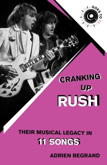 Cranking Up Rush - Adrien Begrand