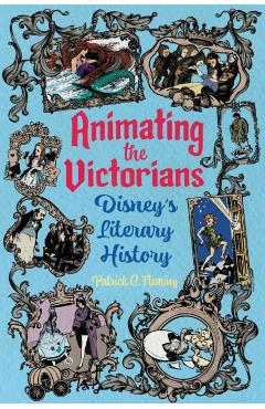 Coperta cărții 'Animating the Victorians - Patrick C. Fleming'
