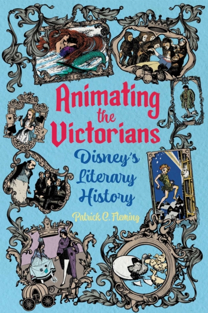 Animating the Victorians - Patrick C. Fleming