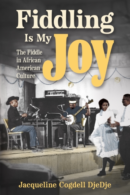Fiddling Is My Joy - Jacqueline Cogdell Djedje
