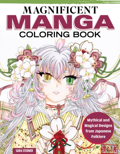 Magnificent Manga Coloring Book - Sara Stedner