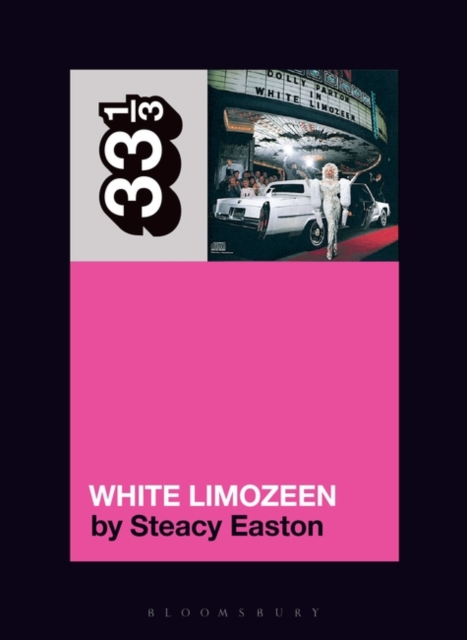 Dolly Parton's White Limozeen - Steacy (journalist Easton