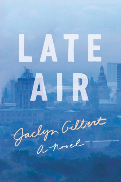 Late Air - Jaclyn Gilbert