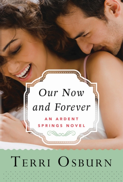 Our Now and Forever - Terri Osburn