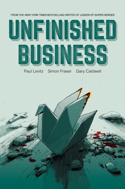 Unfinished Business - Paul Levitz