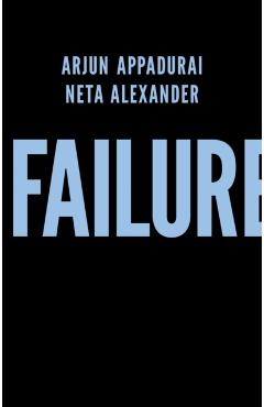 Coperta cărții 'Failure - Arjun|alexander Appadurai'