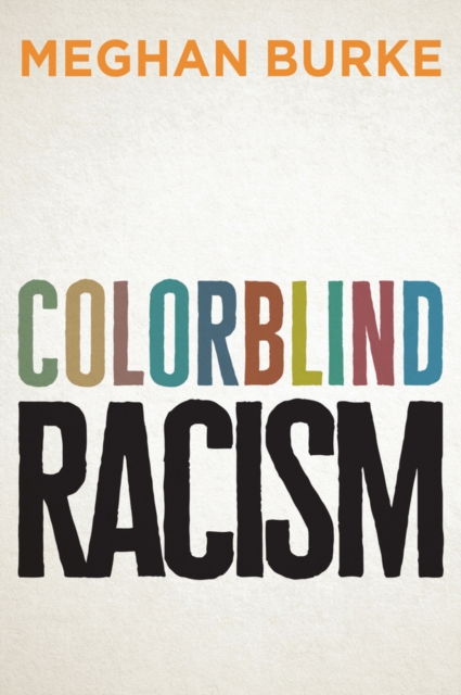 Coperta cărții 'Colorblind Racism - Meghan Burke'