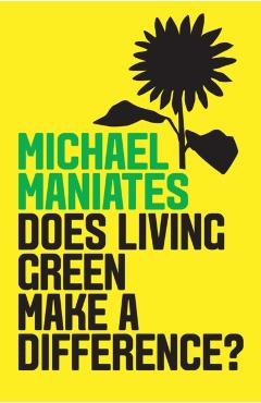 Poza produsului Does Living Green Make a Difference? - Michael Maniates