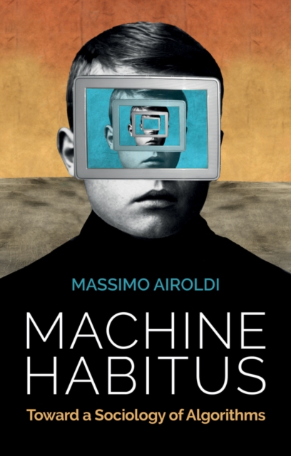 Machine Habitus - Massimo Airoldi