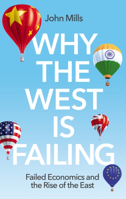 Why the West is Failing - John Mills