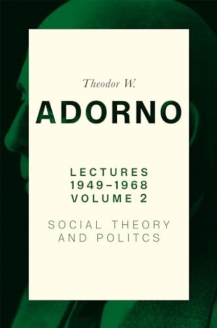 Lectures 1949-1968, Volume 2 - Theodor W. (frankfurt School) Adorno