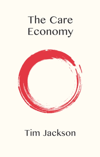 Care Economy - Tim (university Of Surrey Jackson