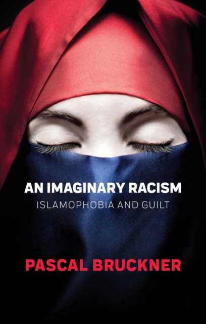 Imaginary Racism - Pascal Bruckner