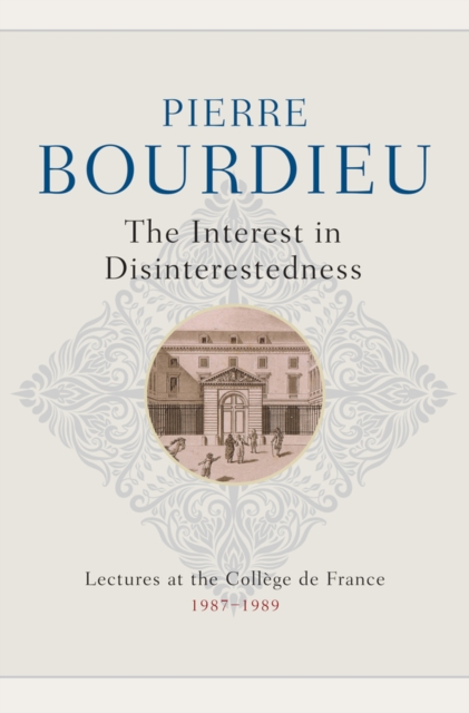 Interest in Disinterestedness - Pierre (college De France) Bourdieu