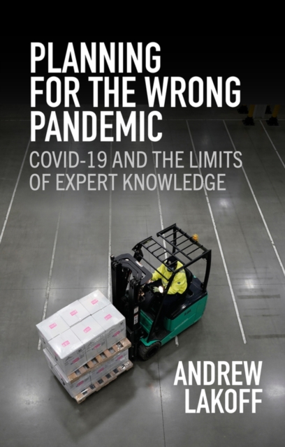 Planning for the Wrong Pandemic - Andrew (university Of Southern California) Lakoff