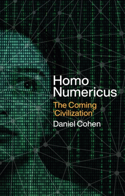 Homo Numericus - Daniel Cohen