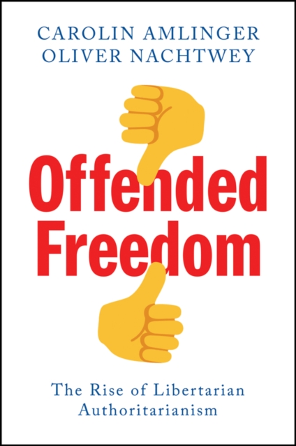Offended Freedom - Carolin|nachtwey Amlinger