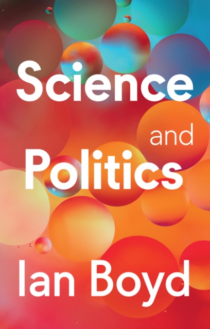 Science and Politics - Ian (university Of St. Andrews) Boyd