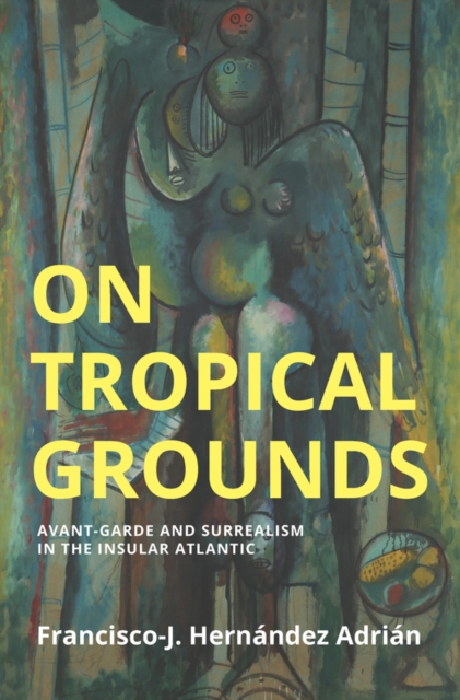 On Tropical Grounds - Francisco-j. Hernandez Adrian