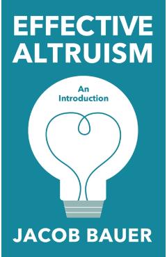 Coperta cărții 'Effective Altruism - Jacob Bauer'