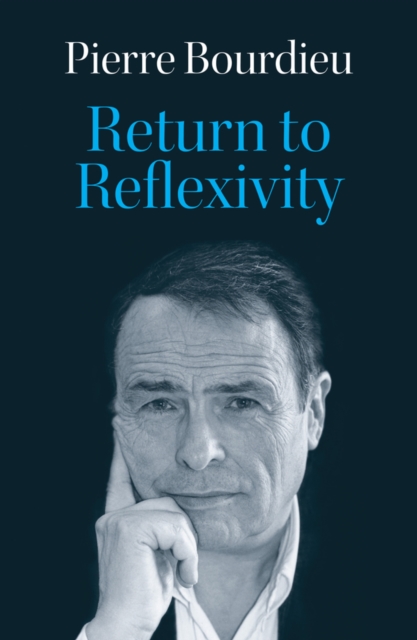 Return to Reflexivity - Pierre (college De France) Bourdieu