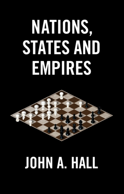 Nations, States and Empires - John A. (mcgill University Hall