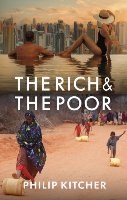 Rich and the Poor - Philip Kitcher