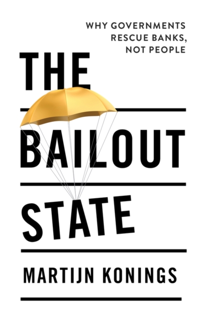 Bailout State - Martijn Konings