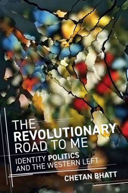 Revolutionary Road to Me - Chetan Bhatt