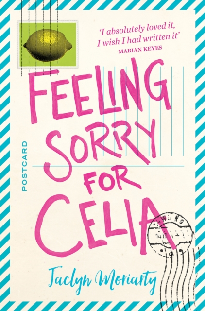 Feeling Sorry for Celia - Jaclyn Moriarty