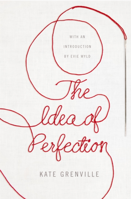 Idea of Perfection - Kate Grenville