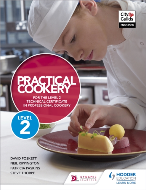 Practical Cookery for the Level 2 Technical Certificate in Professional Cookery - Professor David|rippington Foskett