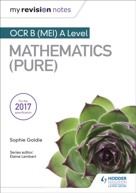 Coperta cărții 'My Revision Notes: OCR B (MEI) A Level Mathematics (Pure) - Sophie Goldie'