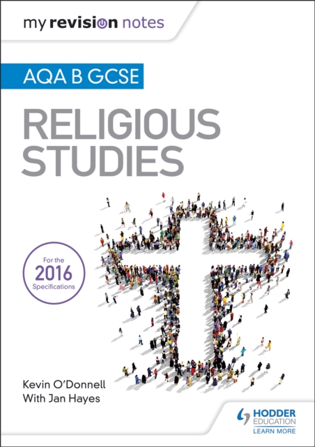 My Revision Notes AQA B GCSE Religious Studies - Kevin|hayes O'donnell