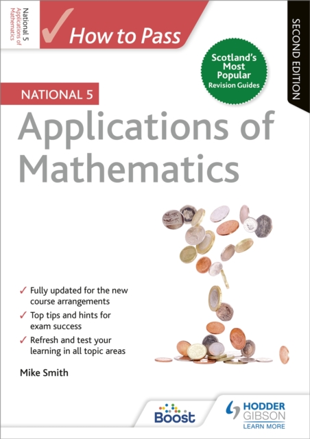 How to Pass National 5 Applications of Maths, Second Edition - Mike Smith