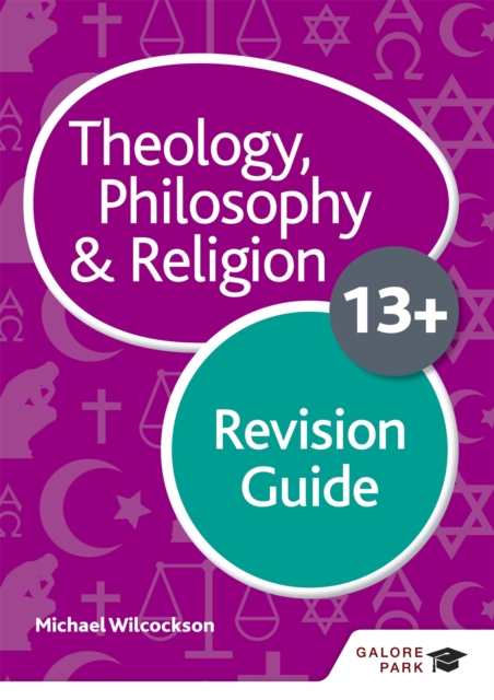 Coperta cărții 'Theology Philosophy and Religion for 13+ Revision Guide - Michael Wilcockson'