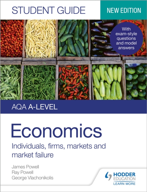 AQA A-level Economics Student Guide 1: Individuals, firms, markets and market failure - James|powell Powell