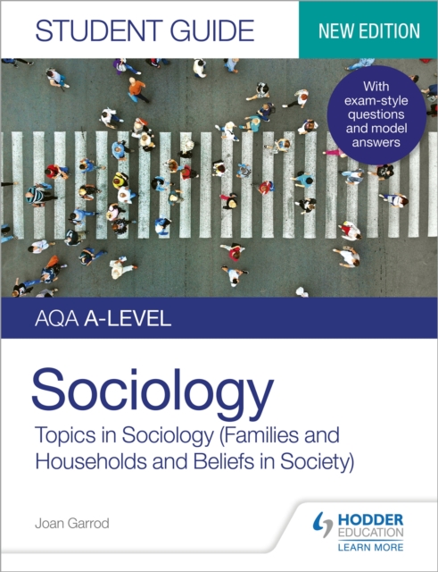 AQA A-level Sociology Student Guide 2: Topics in Sociology (Families and households and Beliefs in society) - Joan|pountney Garrod