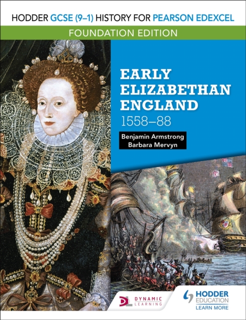Hodder GCSE (9?1) History for Pearson Edexcel Foundation Edition: Early Elizabethan England 1558?88 - Benjamin Armstrong