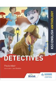 Poza produsului Key Stage 3 English Anthology: Detectives - Paula|sheldon Adair