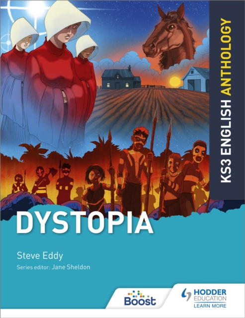 Key Stage 3 English Anthology: Dystopia - Steve Eddy