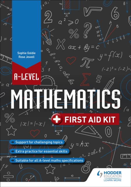 A Level Mathematics: First Aid Kit - Rose|goldie Jewell