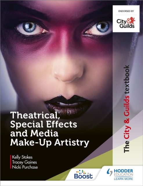 City & Guilds Textbook: Theatrical, Special Effects and Media Make-Up Artistry - Kelly|gaines Stokes