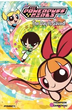 Coperta cărții 'Powerpuff Girls Vol. 1: The Day is Saved - Paizo|thompson Staff'