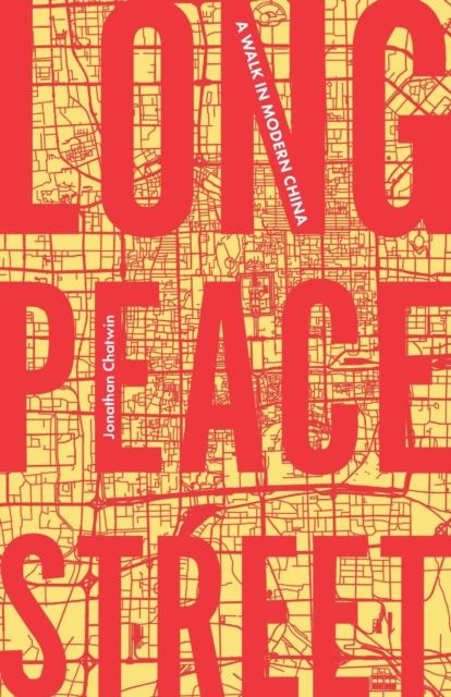 Long Peace Street - Jonathan Chatwin