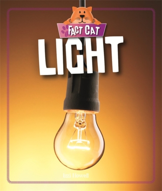 Fact Cat: Science: Light - Izzi Howell