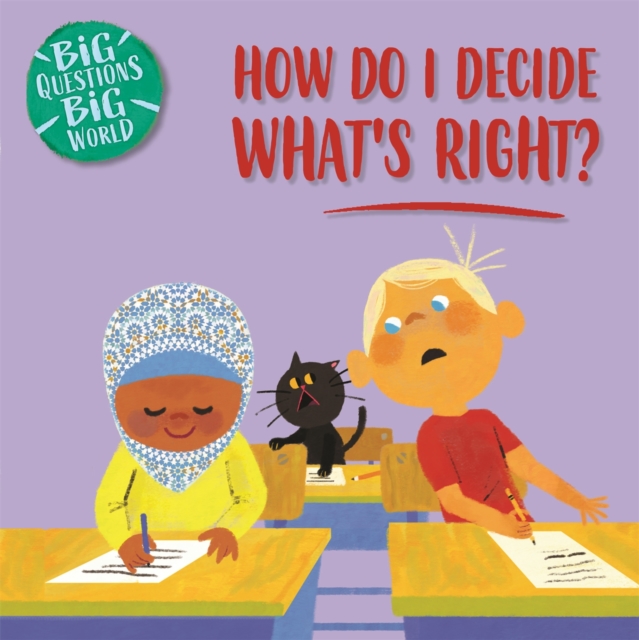 Big Questions, Big World: How do I decide what's right? - Nancy Dickmann