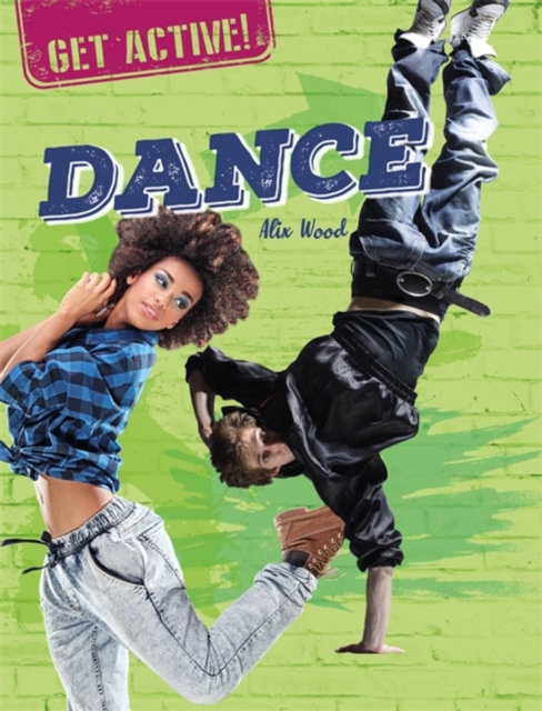 Get Active!: Dance - Alix Wood